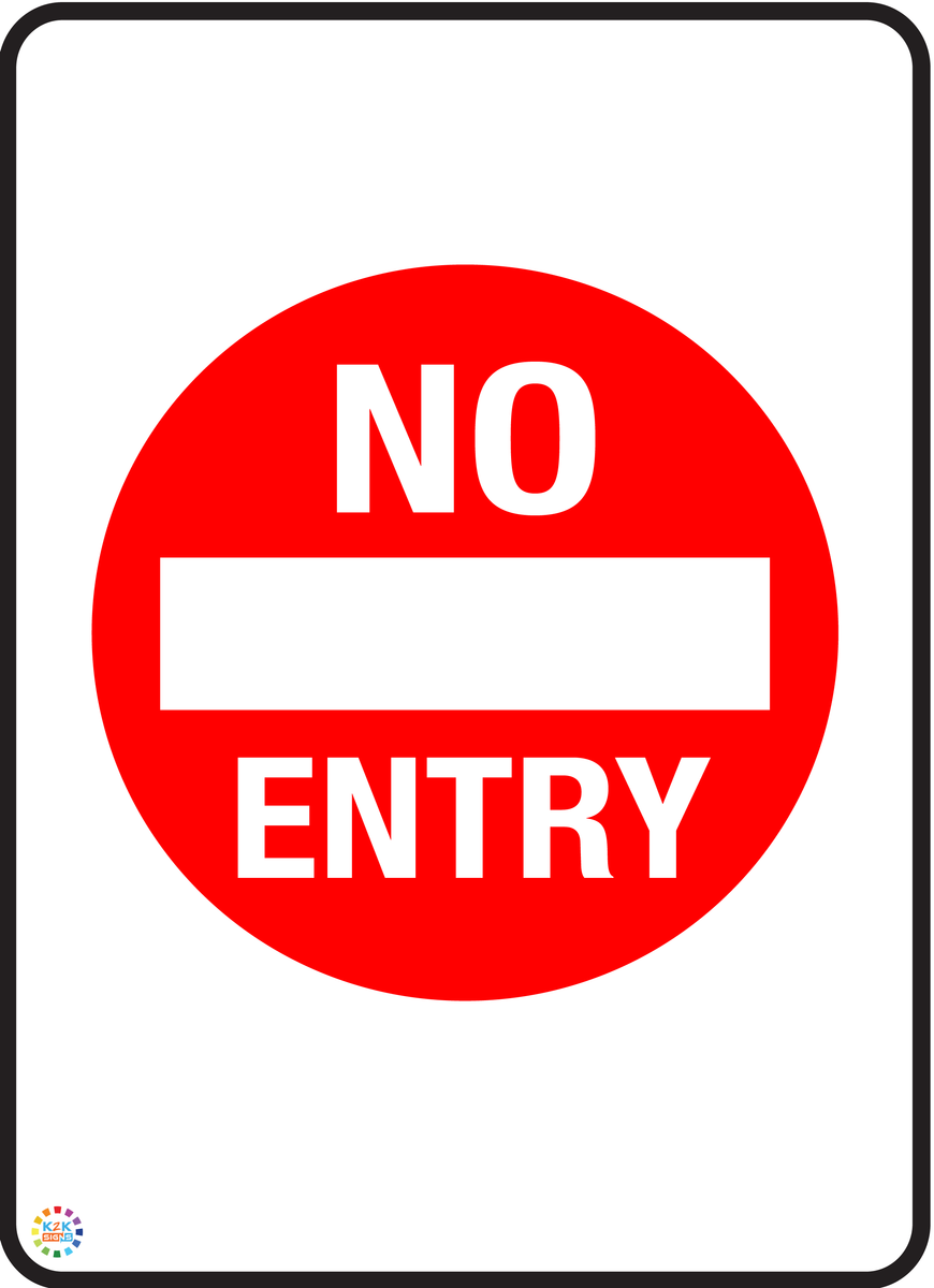 No Entry – K2k Signs