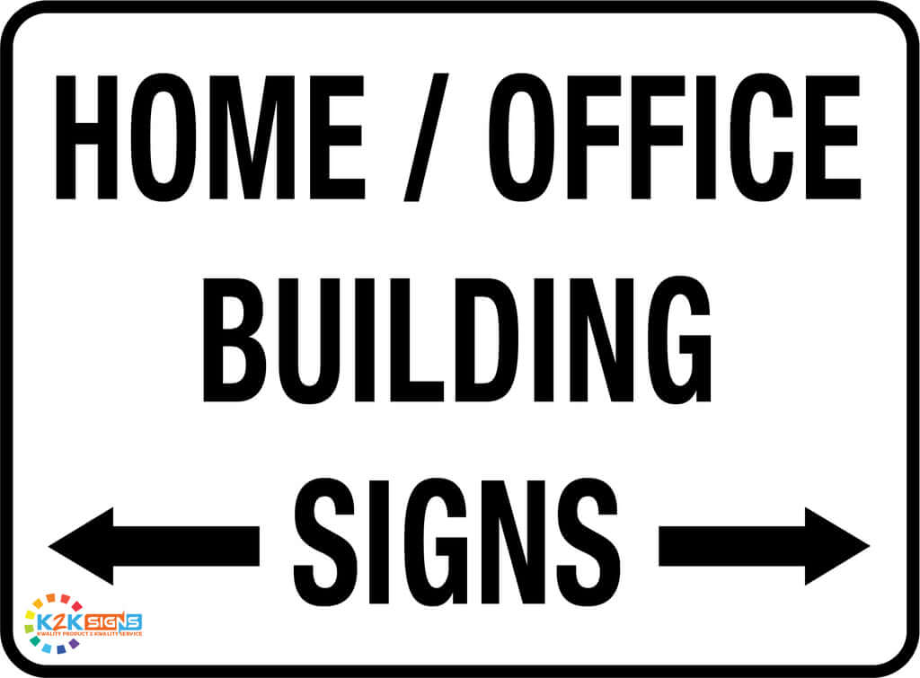 Home & Office Building Signs | K2K Signs Australia