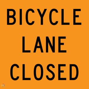 Bicycle Lane Closed Sign