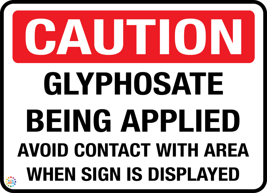 Caution - Glyphosate Being Applied Sign