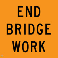 End Bridge Work Sign