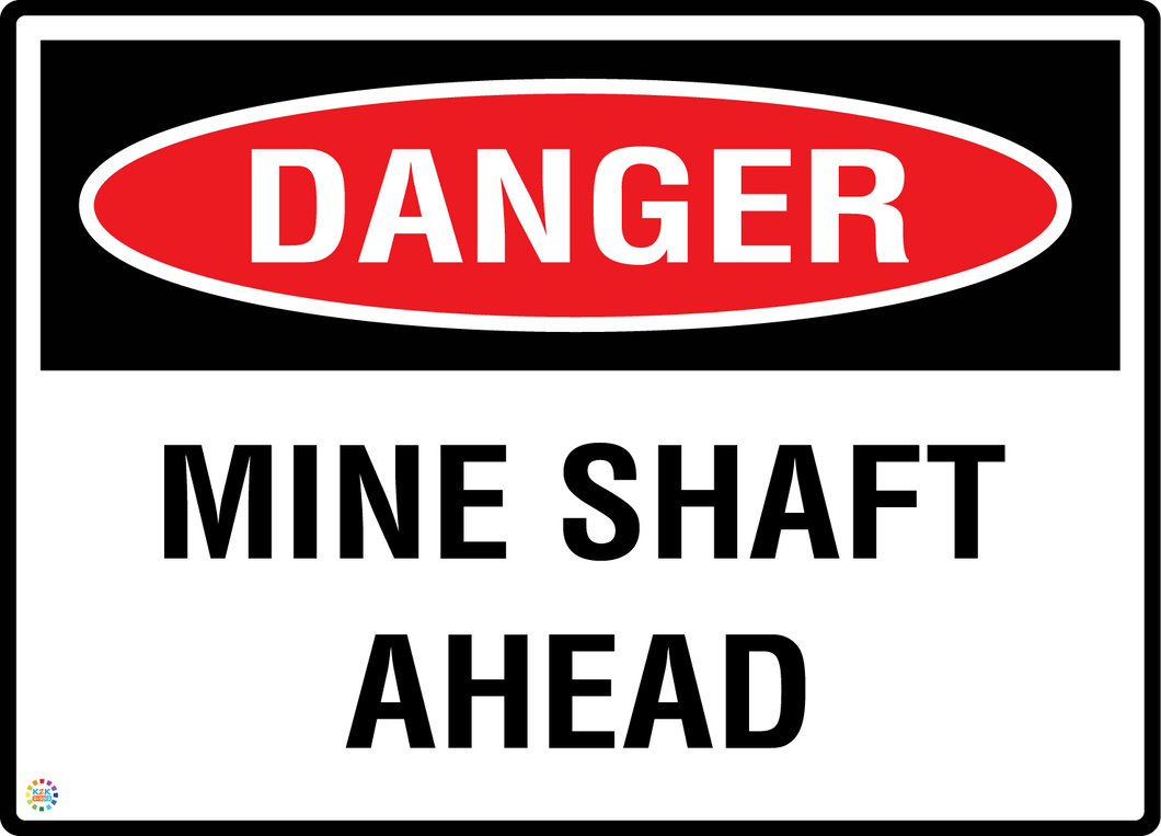 Danger Mine Shaft Ahead