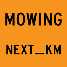 Load image into Gallery viewer, Mowing Next _KM Sign