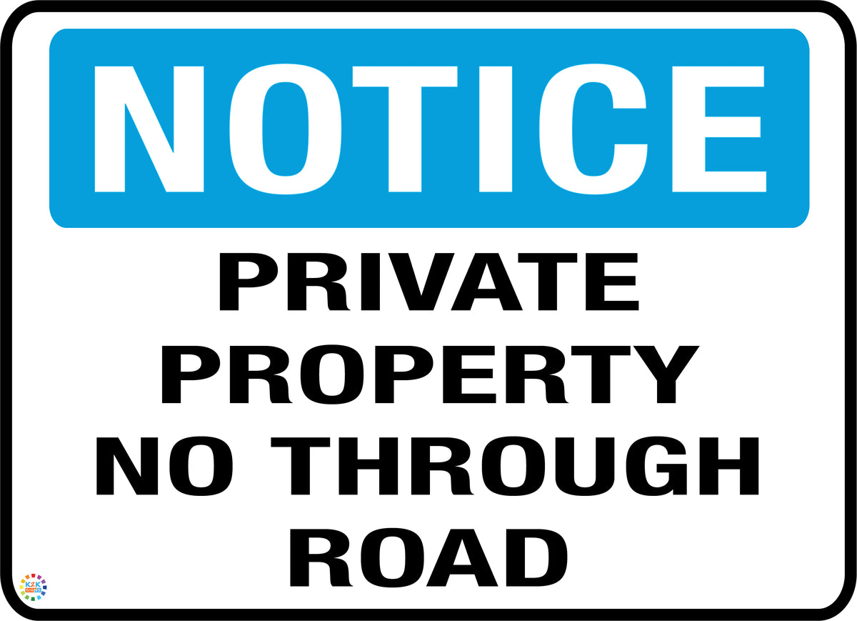 Notice Private Property No Through Road – K2K Signs