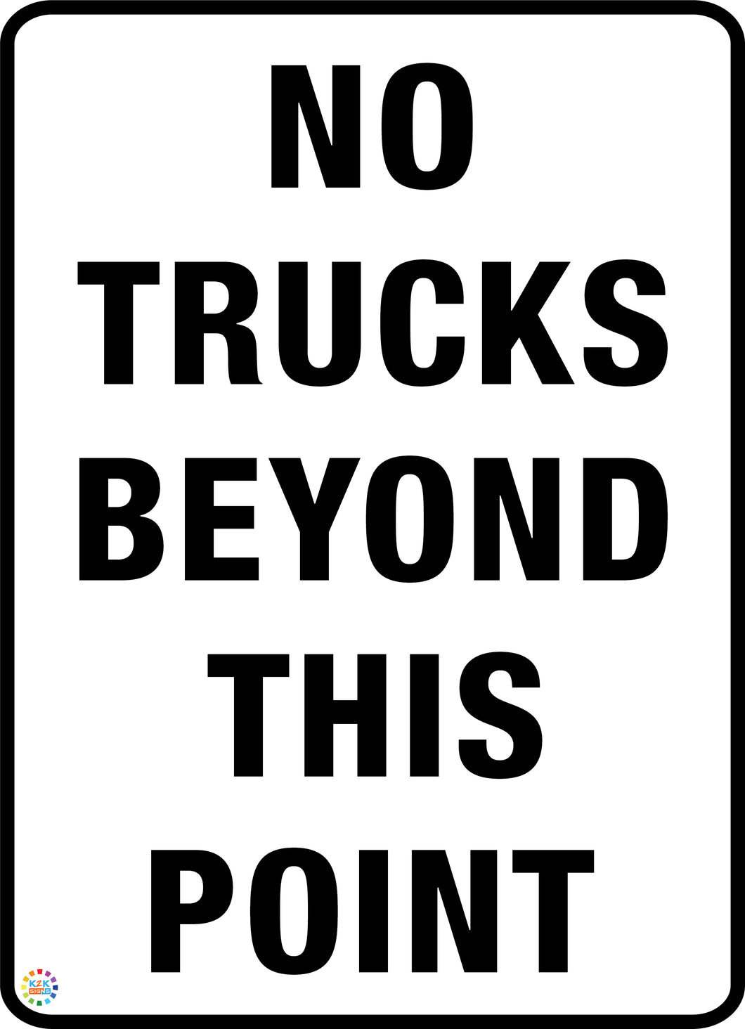 No Trucks Beyond This Point Sign