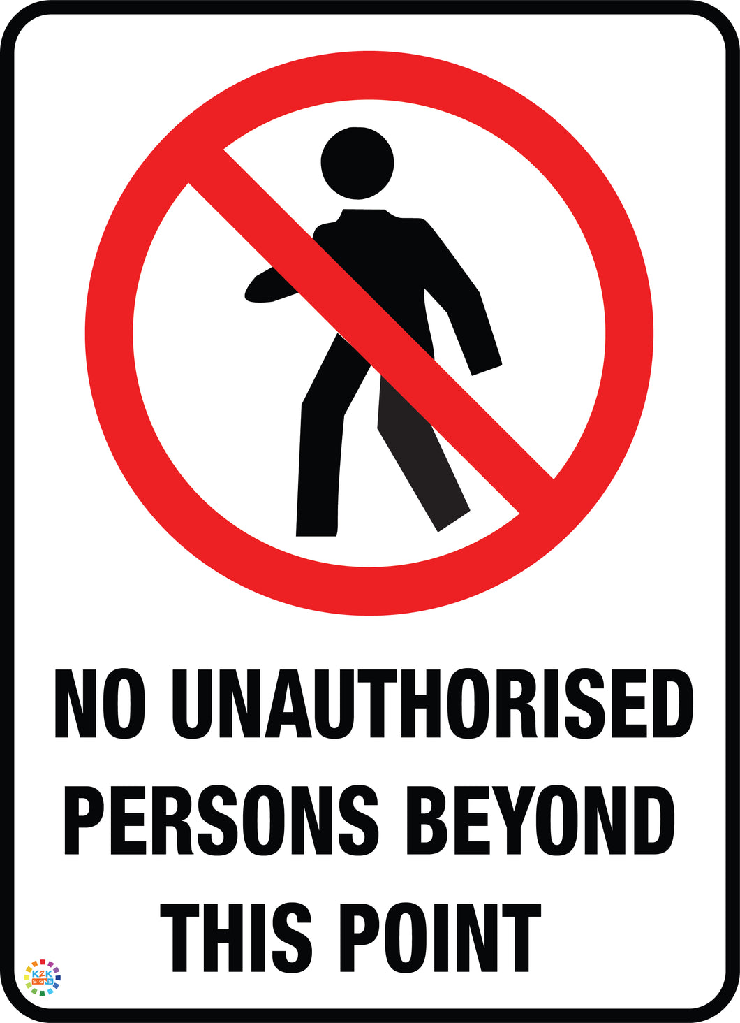 No Unauthorised Persons Beyond This Point Sign