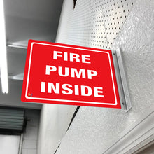 Load image into Gallery viewer, FIRE PUMP INSIDE - DOUBLE SIDED OFF WALL SIGN