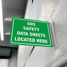 Load image into Gallery viewer, SDS SAFETY DATA SHEETS LOCATED HERE - DOUBLE SIDED OFF WALL SIGN