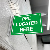 PPE LOCATED HERE - DOUBLE SIDED OFF WALL SIGN