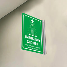 Load image into Gallery viewer, EMERGENCY SHOWER PRIOR TO MEDICAL TREATMENT WASH FOR 15 MINS - DOUBLE SIDED OFF WALL SIGN