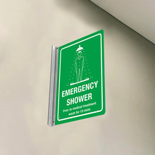 Load image into Gallery viewer, EMERGENCY SHOWER PRIOR TO MEDICAL TREATMENT WASH FOR 15 MINS - DOUBLE SIDED OFF WALL SIGN