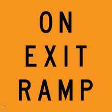 Load image into Gallery viewer, On Exit Ramp Sign