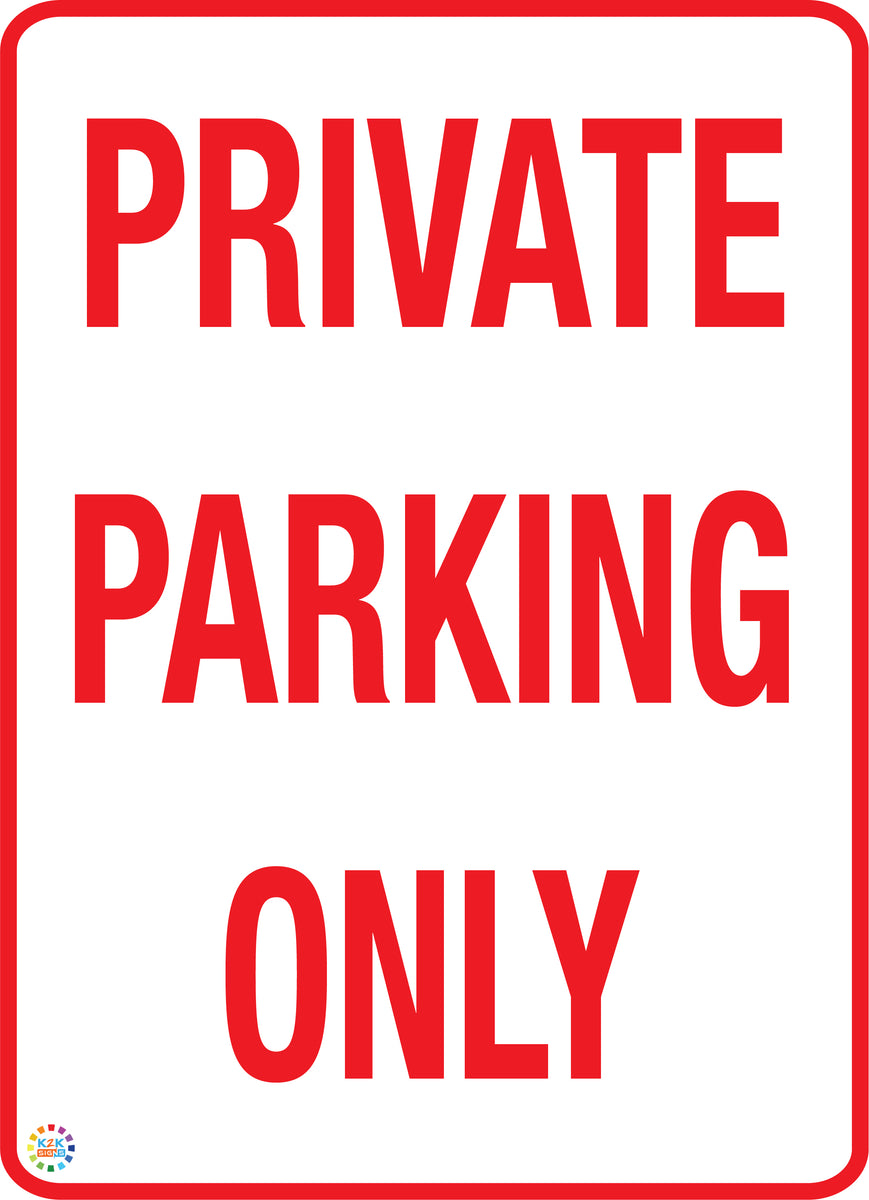 Private Parking Only Sign | K2K Signs Australia