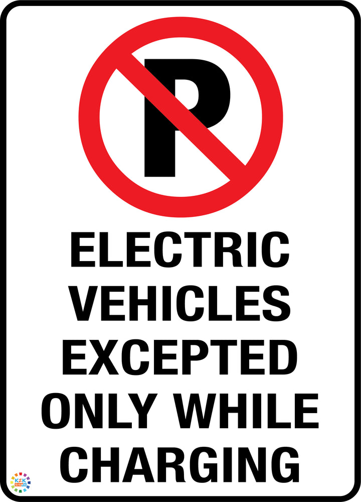 Electric Vehicles Excepted Only While Charging Sign | K2K Signs Australia