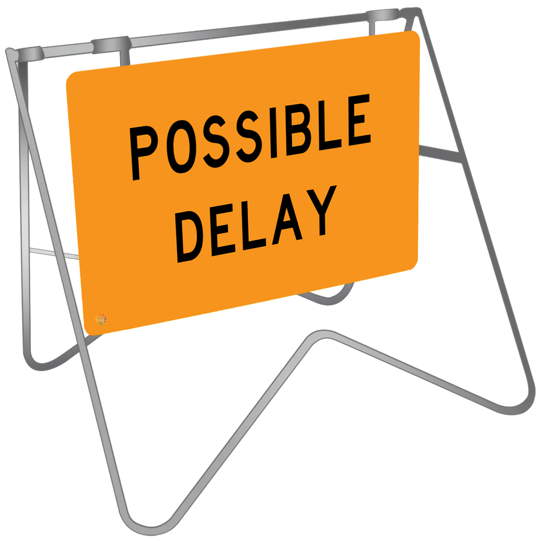 Possible Delay - Swing Stand & Sign