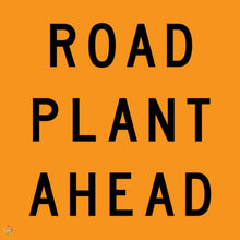 Load image into Gallery viewer, Road Plant Ahead Sign