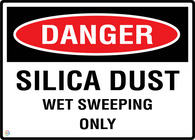 Danger Silica Dust Wet Sweeping Only