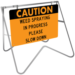 Swing Stand & Sign – Caution Weed Spraying In Progress Please Slow Down