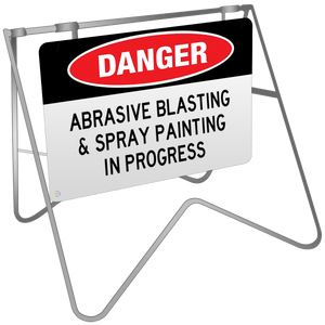 Swing Stand & Sign – Danger Abrasive Blasting & Spray Painting In Progress