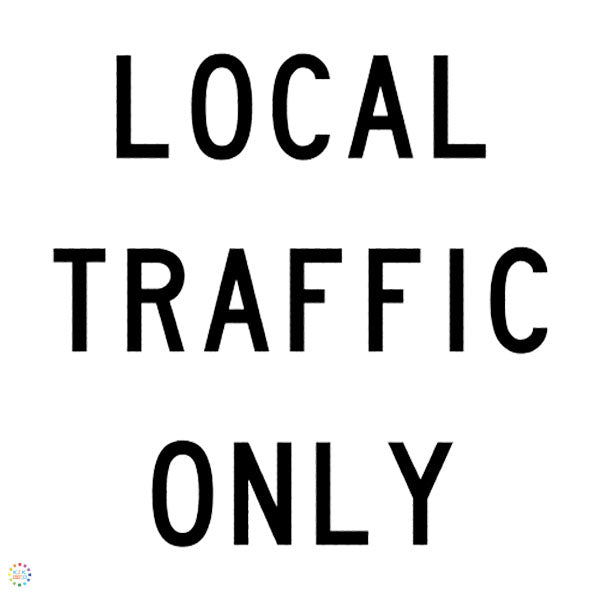 Local Traffic Only | K2K Signs Australia