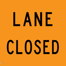 Load image into Gallery viewer, Lane Closed Sign