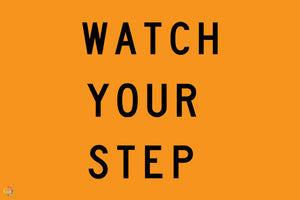 Watch Your Step