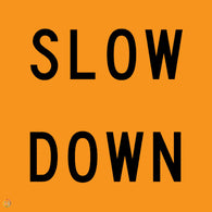 Slow Down Signage