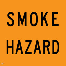 Load image into Gallery viewer, Smoke Hazard Sign