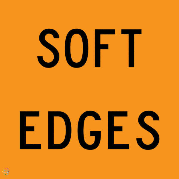 Soft Edges Sign