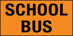 School Bus Vehicle Yellow Reflective Class 1 Sign