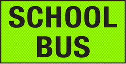 School Bus Vehicle Fluro/Green Reflective Class 1 Sign