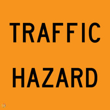 Load image into Gallery viewer, Traffic Hazard Sign