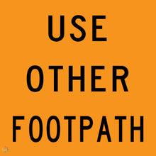 Load image into Gallery viewer, Use Other Footpath Sign