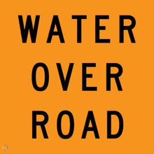 Load image into Gallery viewer, Water Over Road Sign