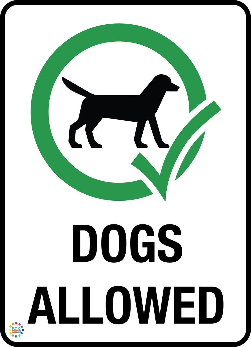 Dogs Allowed Sign | K2K Signs Australia