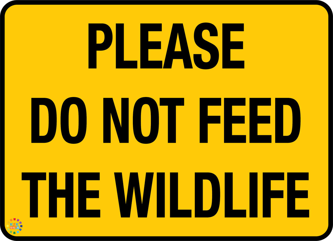 Please Do Not Feed The Wildlife