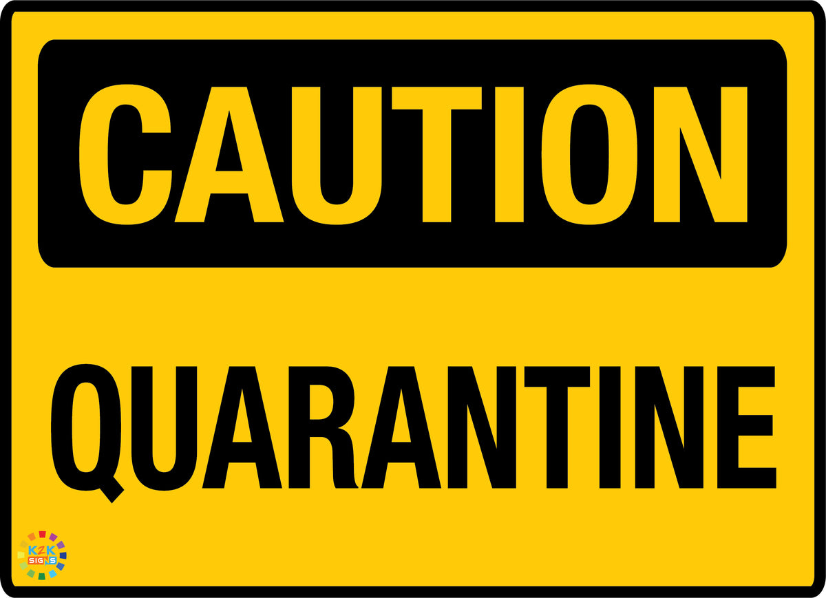 Quarantine Sign | K2K Signs Australia