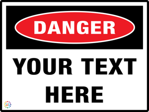 Danger Custom Text Sign