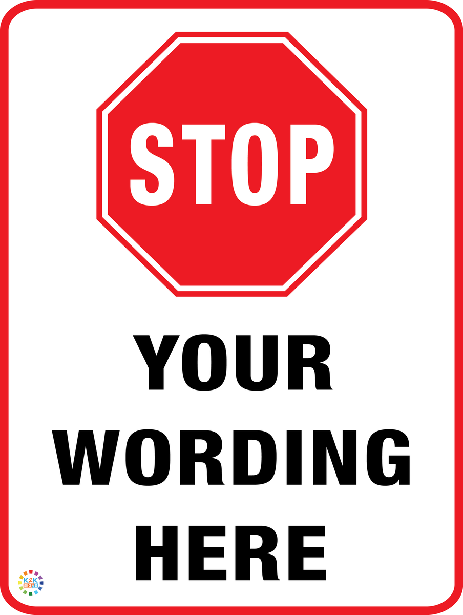 Stop Custom Text Sign – K2K Signs