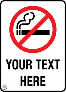 No Smoking<br/> Custom Text Sign