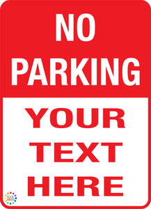 No Parking<br/> Custom Text Sign