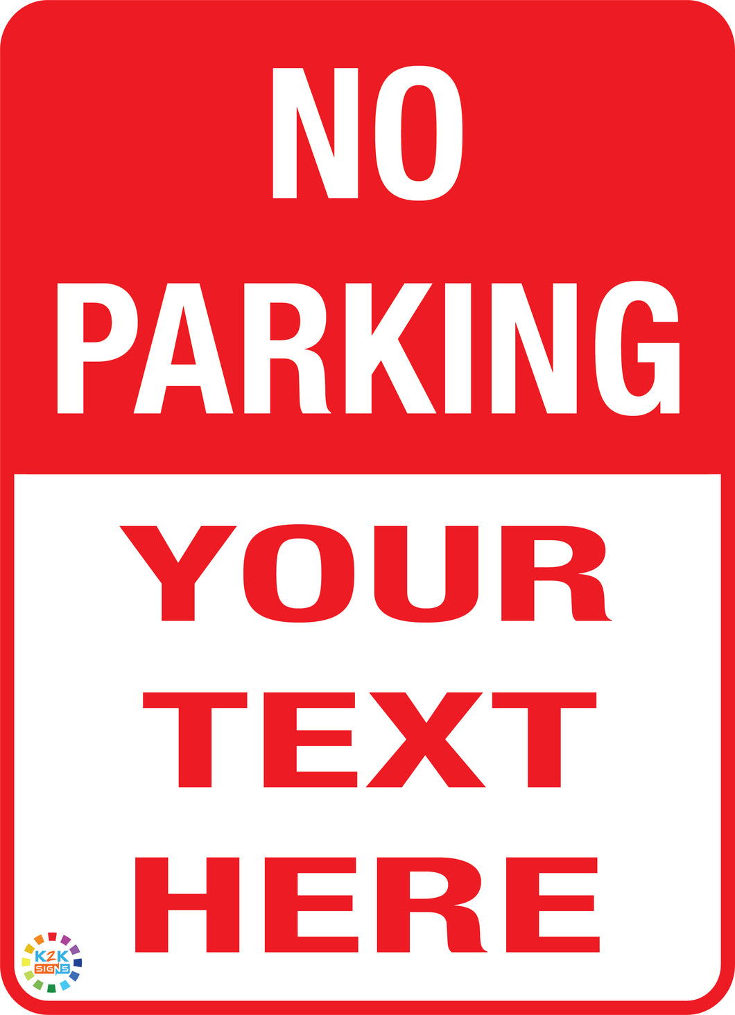 No Parking Custom Text Sign