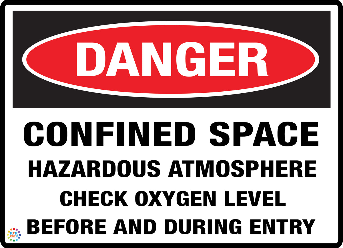 Confined Space - Hazardous Atmosphere Check Oxygen Level Sign | K2K ...