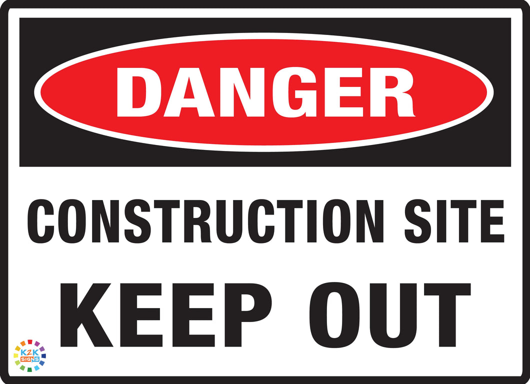 Danger Construction Site Keep Out