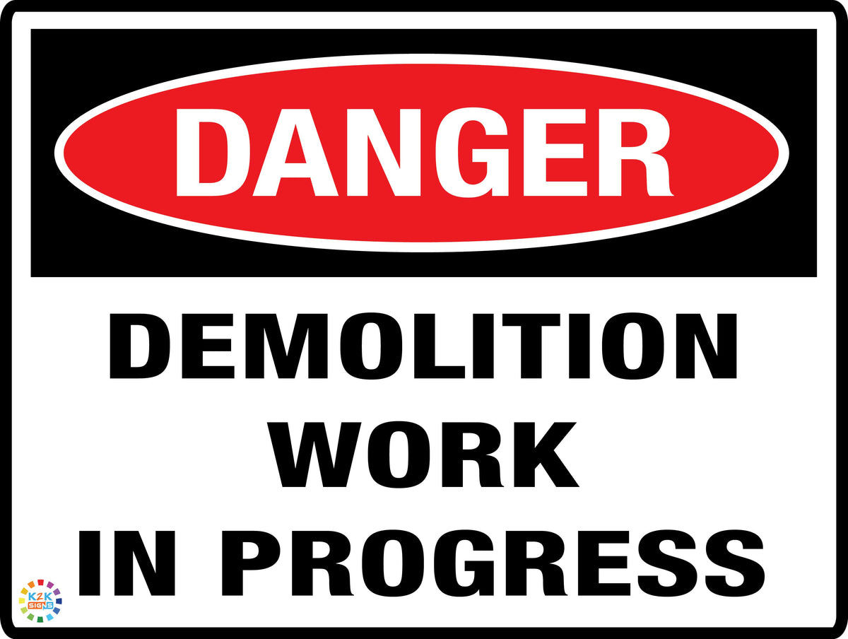 Demolition Work In Progress Sign | K2K Signs Australia