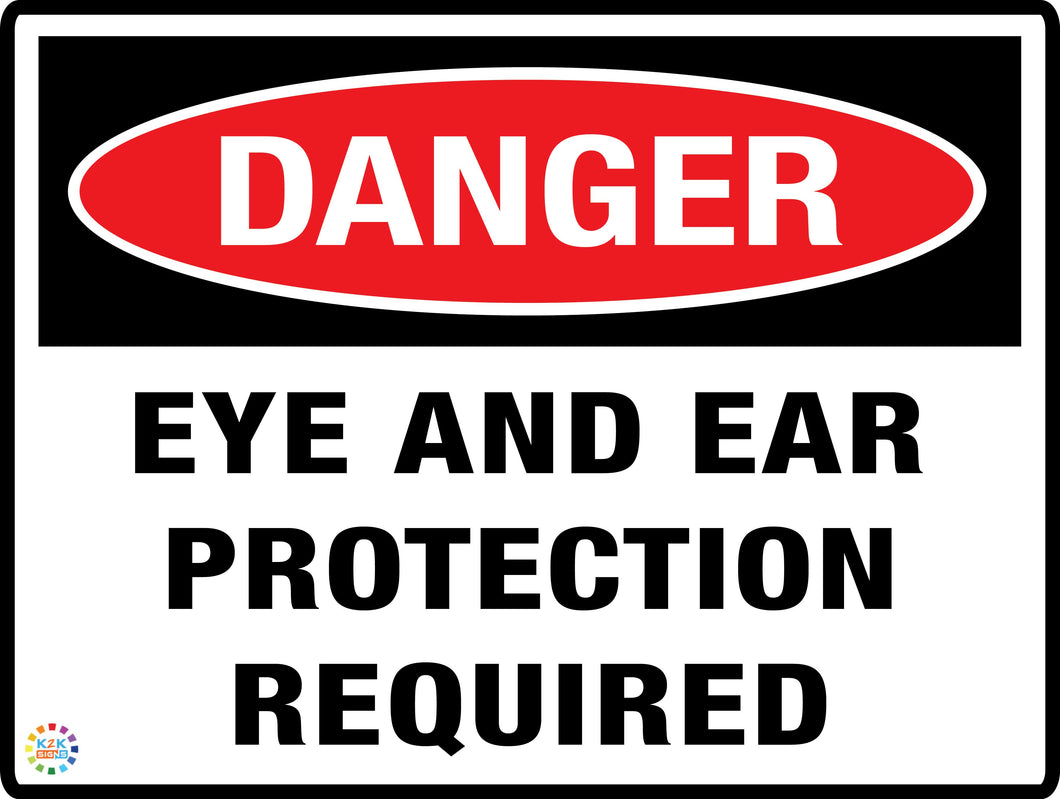 Danger Eye And Ear Protection Required