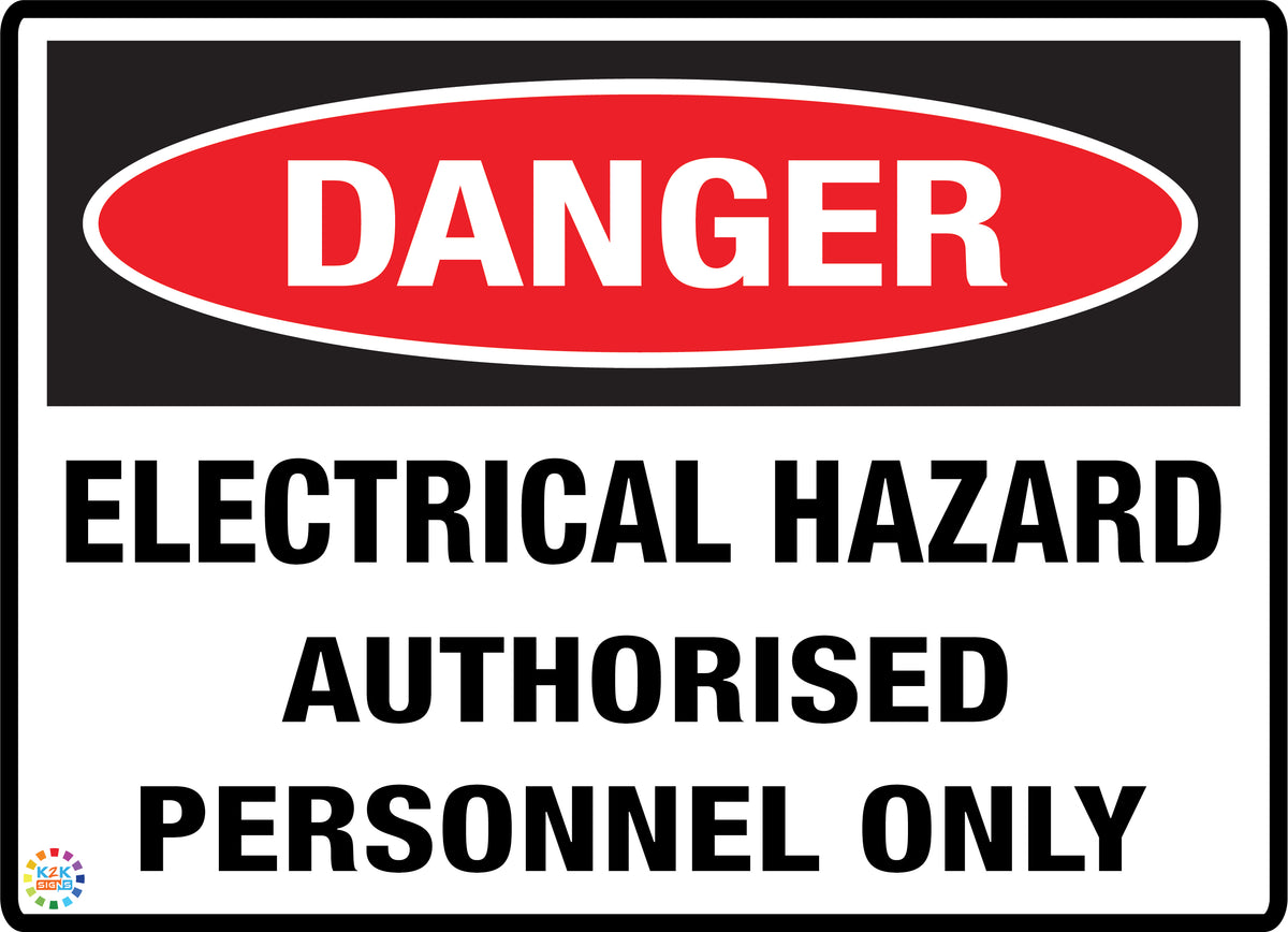 Electrical Hazard Authorised Personnel Only Sign | K2K Signs Australia