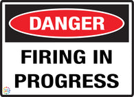 Danger<br/> Firing In Progress