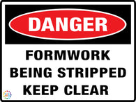 Danger<br/> Formwork Being Stripped<br/> Keep Clear