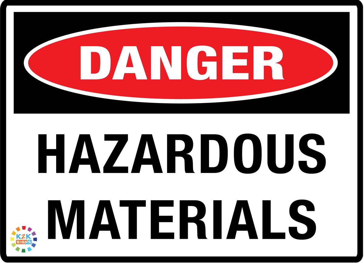 Danger Hazardous Materials K2k Signs